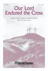 Our Lord Endured the Cross SATB choral sheet music cover